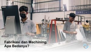 Engineering dan Fabrikasi